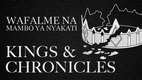 Wafalme na Mambo ya Nyakati (Swahili Kings and Chronicles)
